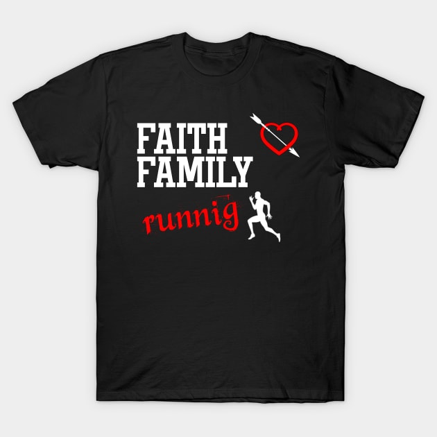 Faith Family Running T-Shirt by gdimido